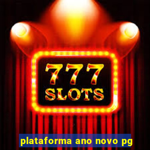 plataforma ano novo pg